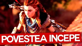 Povestea Incepe! Horizon Zero Dawn! LIVESTREAM