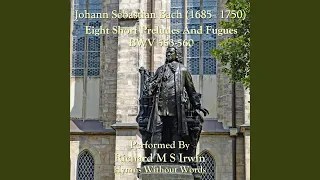 J S Bach's Short Prelude And Fugue #1 In C BWV 553