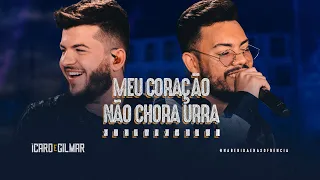 Ícaro e Gilmar - Meu Coração Não Chora Urra - DVD #NaBebidaenaSofrência