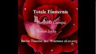 TdV 2013 TOTALE FINSTERNIS Mercedesz Csampai Florian Soyka/Conductor - Christoph Bönecker