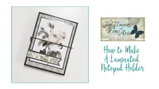 How to Make a Laminated Notepad Holder Tutorial