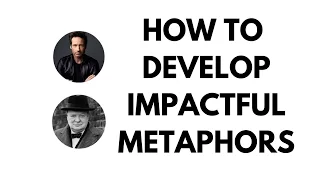 HOW TO DEVELOP IMPACTFUL METAPHORS