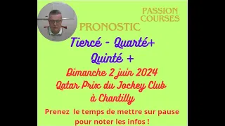 Pronostic  Courses Hippiques PMU Quinté+ Dimanche 2 juin 2024 Qatar Prix du Jockey Club à Chantilly