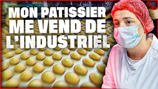 Mon pâtissier me vend de l'industriel