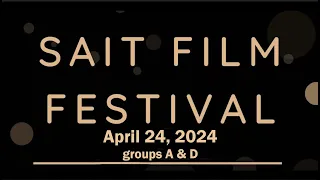 SAIT Film & Video Production April 2024 Screening (groups A & D)