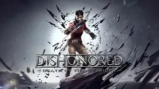 Dishonored: Death of the Outsider • Мясной стелс • Стрим #2