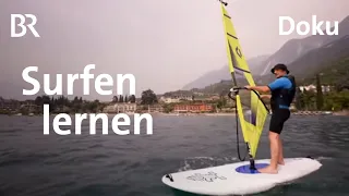 Einfach Surfen! Schmidt Max lernt Windsurfen | freizeit | Doku | BR