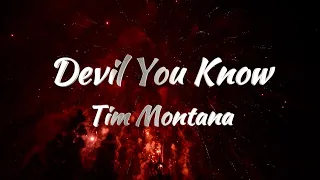 Tim Montana – Devil You Know (Lyrics)