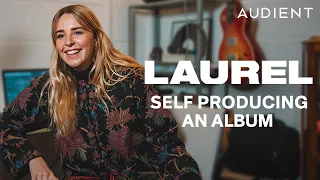 How to Self Produce an Album with LAUREL