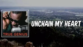 Lyric: Unchain My Heart by Ray Charles