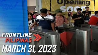 FRONTLINE PILIPINAS LIVESTREAM | March 31, 2023