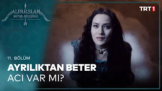 En Beter Acı Ayrılık - Alparslan: Büyük Selçuklu 11. Bölüm