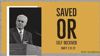 Saved Or Self Deceived? (Matt 7:21-27) | By John MacArthur.🕊️