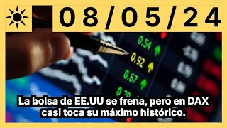 La bolsa de EE.UU se frena, pero en DAX casi toca su máximo histórico.