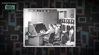 1950s: UNIVAC