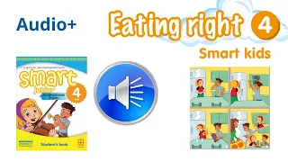 Аудіо до Module 4 Eating right Smart junior 4 Smart kids