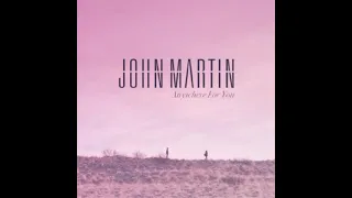 John Martin - Anywhere For You ( s l o w e d )