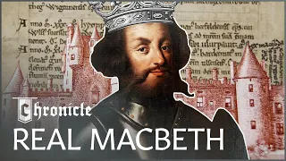 Macbeth: The Real King Behind Shakespeare's Tragedy | The Real Macbeth | Chronicle