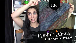 Mandobug Crafts | Knitting & Crochet Podcast | Episode 106 Almost Two Year Catch Up