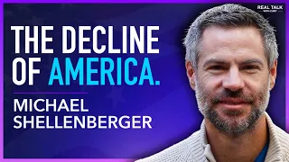 Michael Shellenberger - The Future of American Prosperity | Real Talk With Zuby Ep. 304