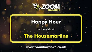 The Housemartins - Happy Hour - Karaoke Version from Zoom Karaoke