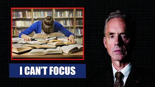 Jordon Peterson Explains Why You Can't Focus During Study or Work