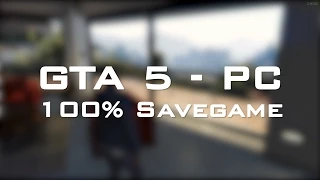 GTA 5 PC - 100% Savegame und viel Geld