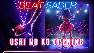 Beat Saber| Oshi No Ko Opening - Yoasobi