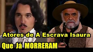 Atores da novela Escrava Isaura que já morreram e o último foi recentemente