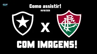 COMO ASSISTIR BOTAFOGO X FLUMINENSE COM IMAGENS!