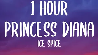 Ice Spice - Princess Diana (1 HOUR/Lyrics) Ft. Nicki Minaj