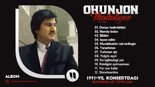 Ohunjon Madaliyev - 1991-yil konsertdagi qo'shiqlar to'plami