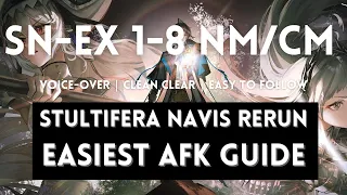 SN-EX 1-8 NM/CM Easiest AFK Guide ! All Mission Included! | Stulifera Navis Rerun【 Arknights】