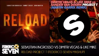 Sebastian Ingrosso vs Dimitri Vegas & Like Mike - Reload Project T (Federico Seven Mashup)