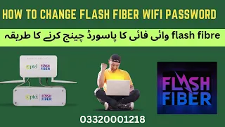 How to change flash fiber wifi password  ZTE, flash fiber ka pasward change  karny ka tarika🇵🇰