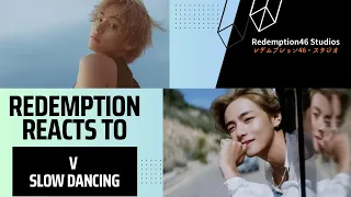 (BTS) V 'Slow Dancing' Official MV (Redemption Reacts)
