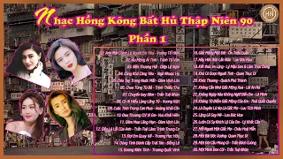 Tổng Hợp Nhạc Hồng Kông Bất Hủ Kinh Điển Hay Nhất Thập Niên 90 | Phần 1