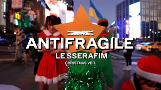 [KPOP IN PUBLIC]LE SSERAFIM(르세라핌) - 'ANTIFRAGILE' CHRISTMAS ver. 1TAKE DANCE COVER From TAIWAN