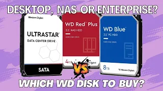 Western Digital Disk Range - Which HDD to buy? WD Blue, Black, Purple, Red, Gold and Ultrastar.