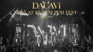 DACAVi - LIVE AT EL PUM PUM FEST 2023