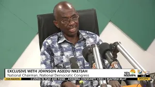 Exclusive with Johnson Asiedu Nketia (National Chairman, NDC)