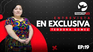 Teodora Gómez - Entrevista en Exclusiva / Franchs TV / EP.19