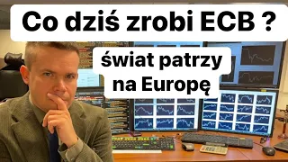 Co Dziś Zrobi ECB? Świat Patrzy Na Europę