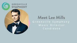 Music Director Candidate Lee Mills | Greenville Symphony Orchestra
