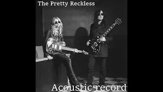 The Pretty Reckless - acoustic record