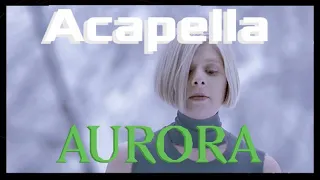 Runaway Filtered Acapella - AURORA