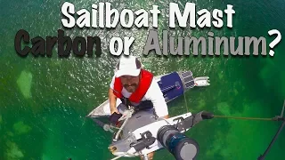 Sailboat Masts - Carbon or Aluminum?