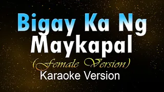 BIGAY KA NG MAYKAPAL (Karaoke) HD