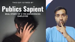 This guy was fired by Publics Sapient