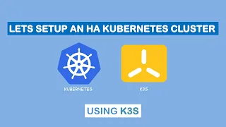 How to Setup an HA K3S Cluster - with Sample Deployment and Tests